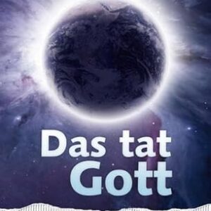 Das tat Gott